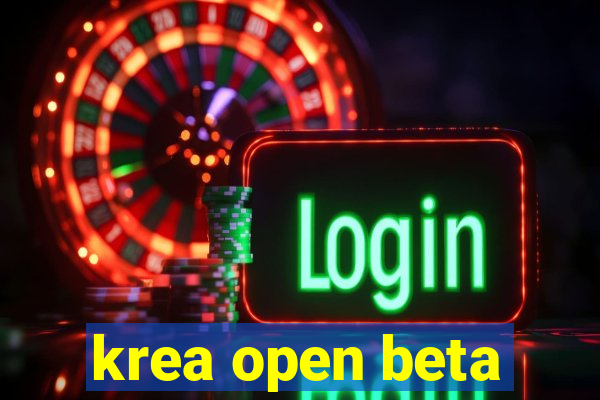 krea open beta