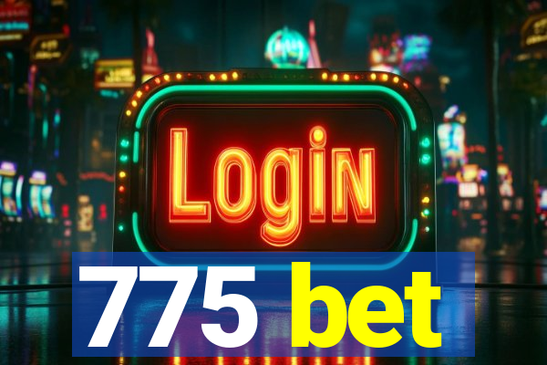 775 bet