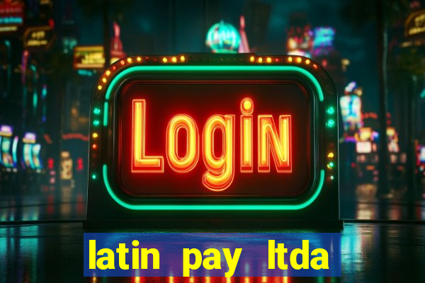 latin pay ltda jogos online