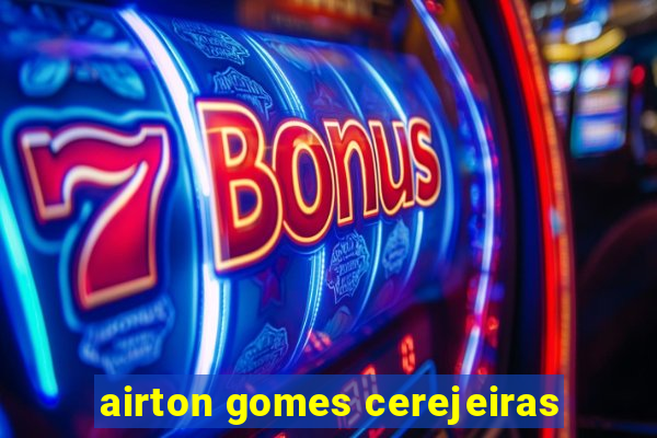 airton gomes cerejeiras