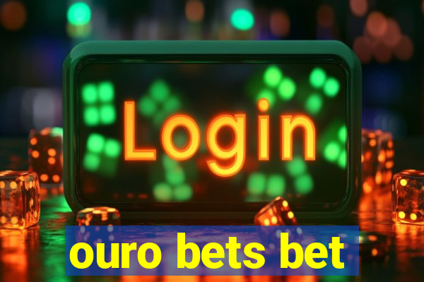 ouro bets bet