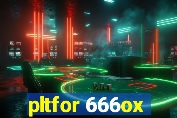 pltfor 666ox