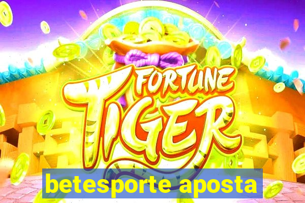 betesporte aposta