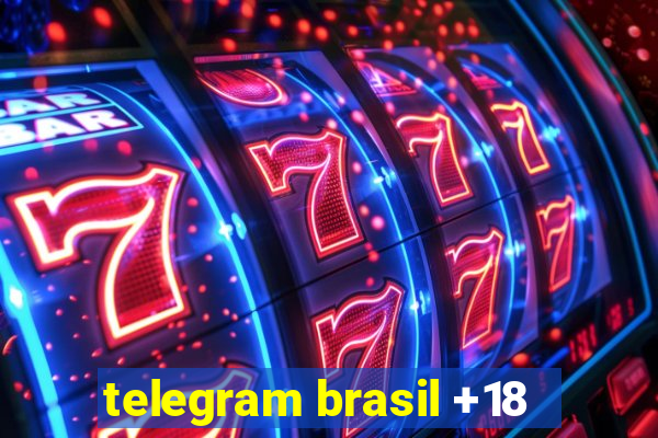 telegram brasil +18