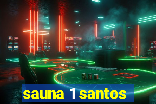 sauna 1 santos