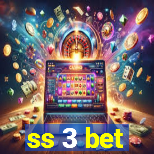 ss 3 bet