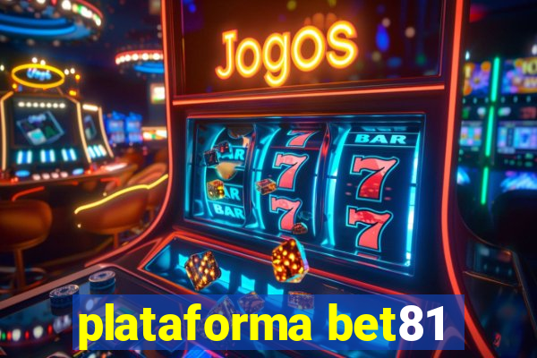 plataforma bet81