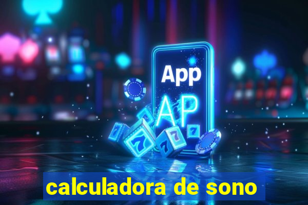 calculadora de sono