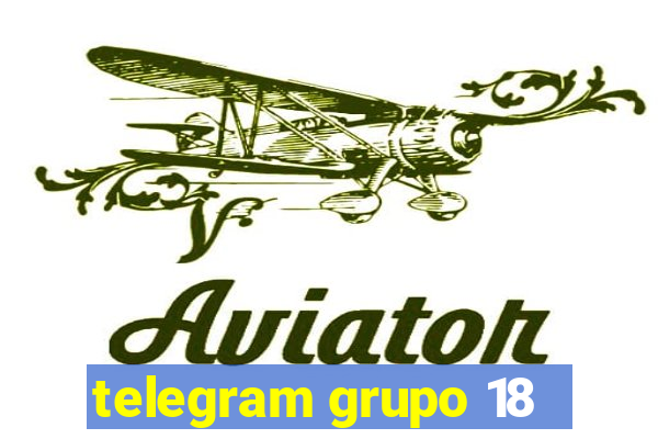 telegram grupo 18