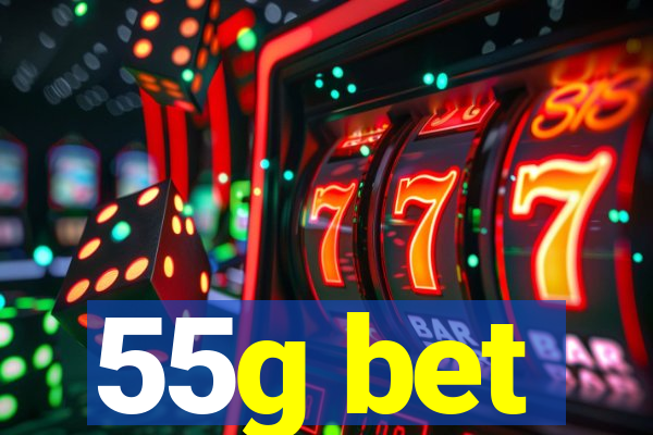 55g bet