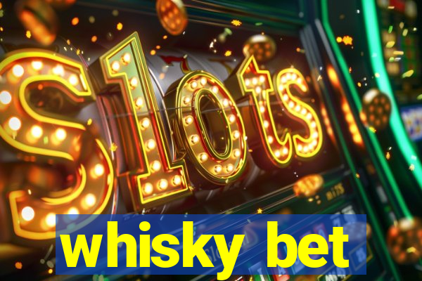 whisky bet