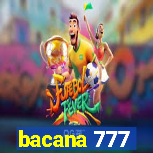 bacana 777