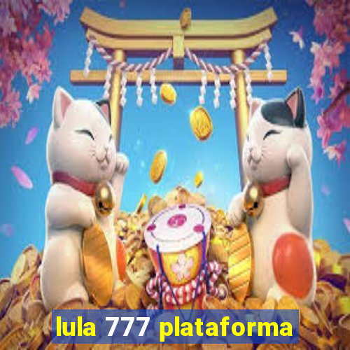 lula 777 plataforma