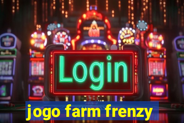 jogo farm frenzy