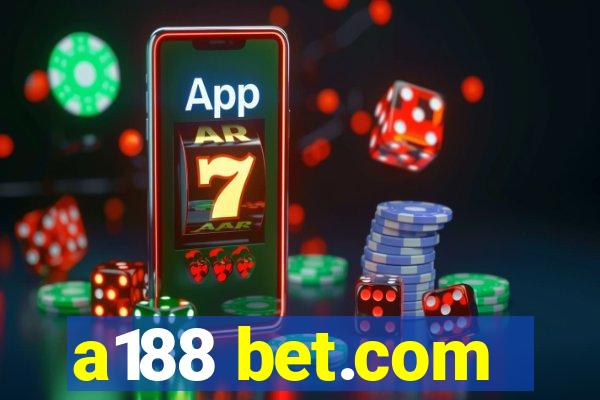 a188 bet.com