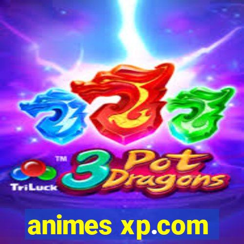 animes xp.com