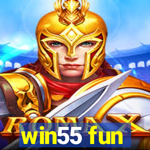 win55 fun