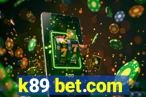 k89 bet.com