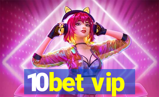 10bet vip