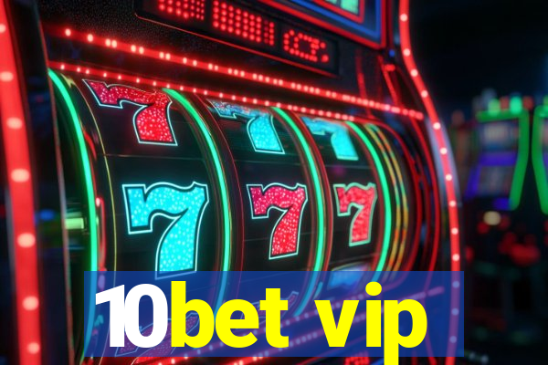 10bet vip