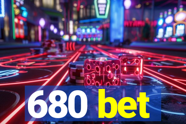 680 bet