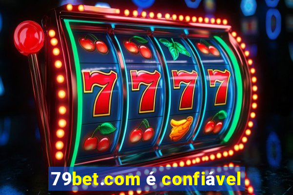 79bet.com é confiável