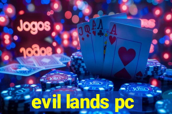 evil lands pc