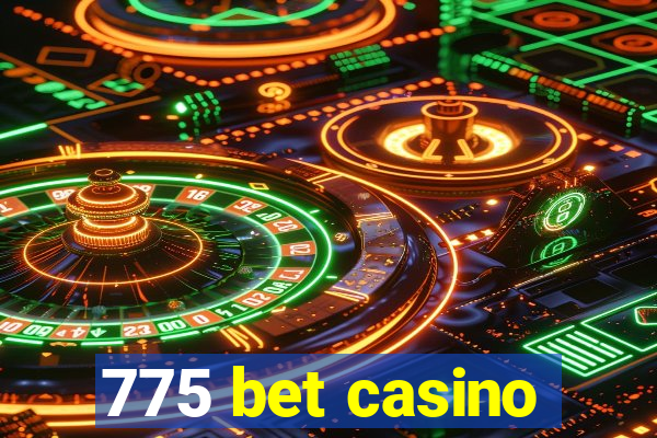 775 bet casino