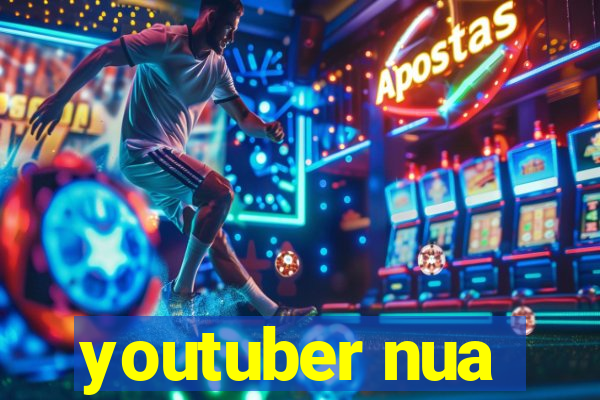 youtuber nua