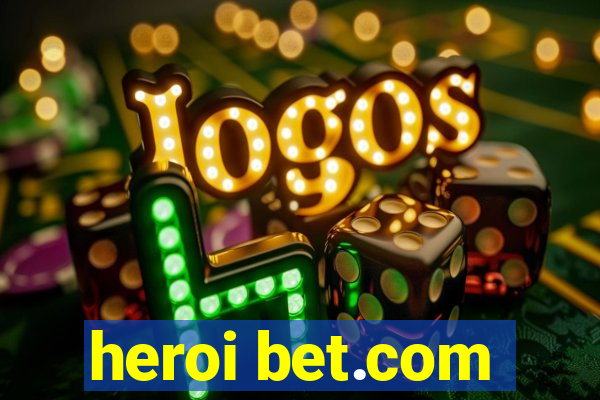 heroi bet.com