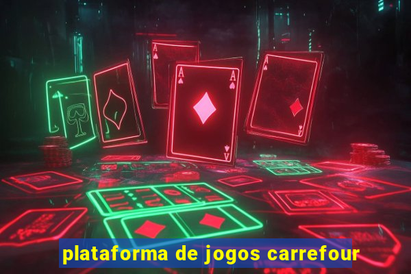 plataforma de jogos carrefour