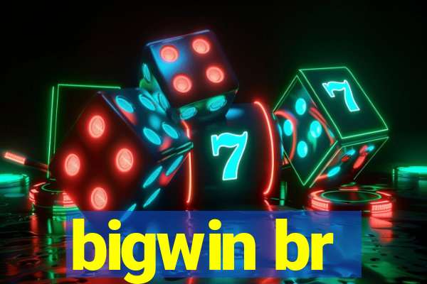 bigwin br