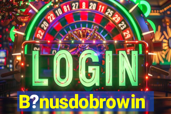 B?nusdobrowin