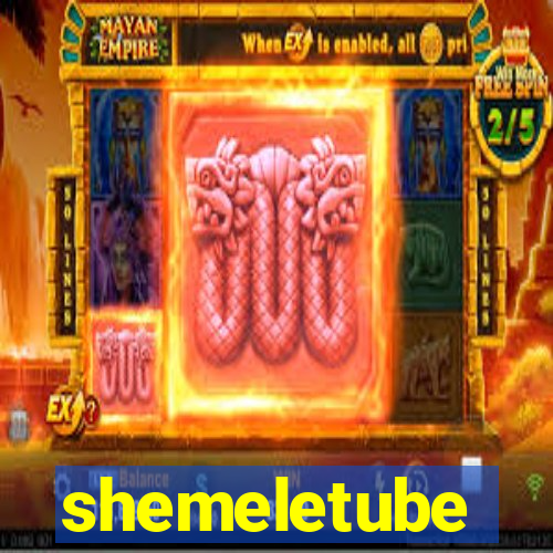 shemeletube