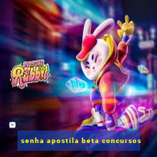 senha apostila beta concursos