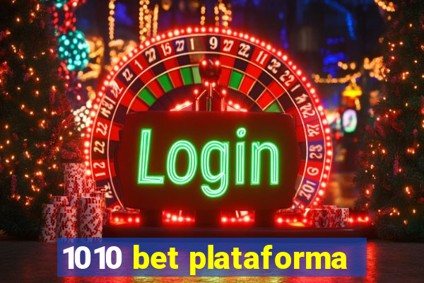 1010 bet plataforma