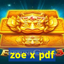 zoe x pdf