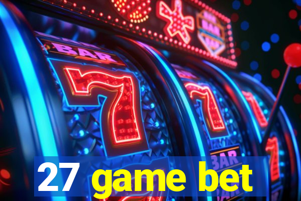 27 game bet