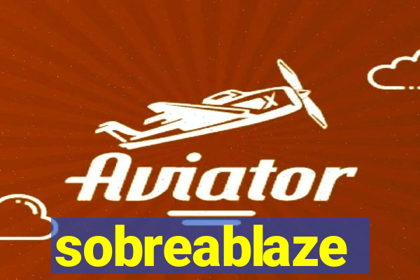 sobreablaze