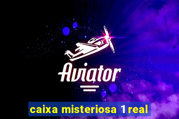 caixa misteriosa 1 real