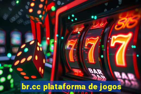 br.cc plataforma de jogos