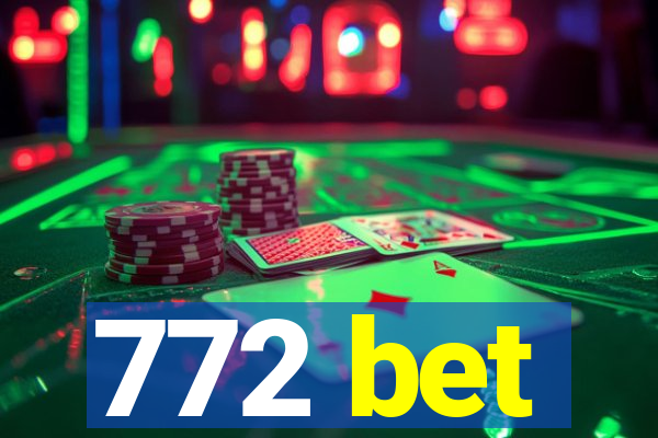 772 bet