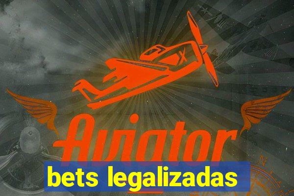 bets legalizadas