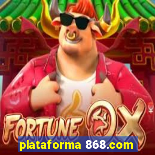 plataforma 868.com