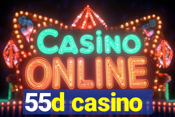 55d casino