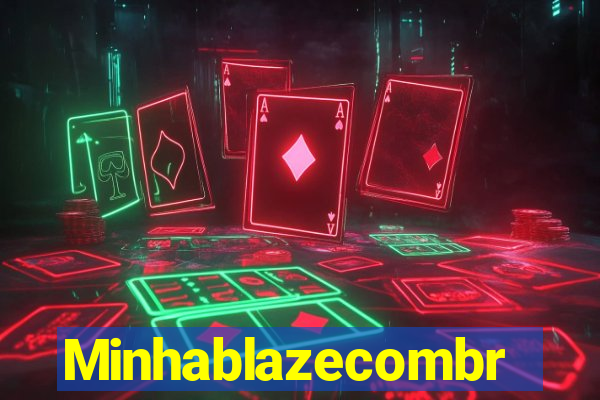 Minhablazecombr