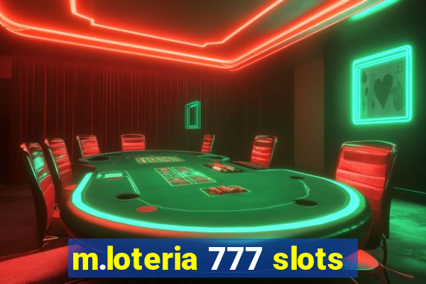 m.loteria 777 slots