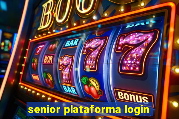 senior plataforma login