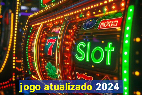 jogo atualizado 2024