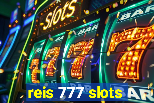 reis 777 slots